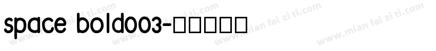 space bold003字体转换